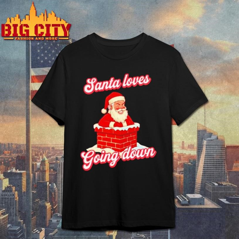 Santa Loves Going Down Funny Christmas Ornaments Shirt Unisex T-shirt, Sweatshirt, Hoodie, Long Sleeve Tee - T-Shirt, Sweatshirt, Hoodie