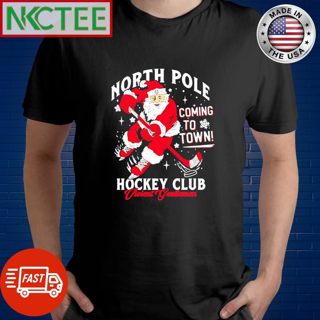 Santa North Pole Coming To Town Hockey Club Violent Gentlemen Christmas shirt Unisex T-shirt, Sweatshirt, Hoodie, Long Sleeve Tee - T-Shirt, Sweatshirt, Hoodie