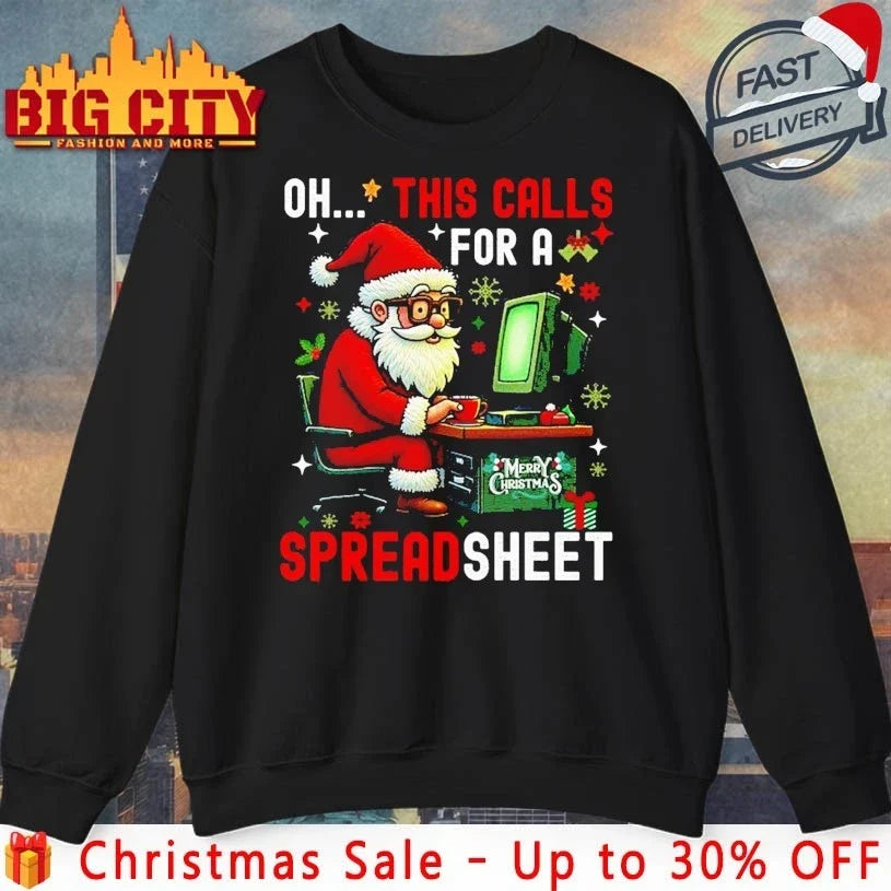 Santa Ooh This Calls For A Spreadsheet shirt Unisex T-shirt, Sweatshirt, Hoodie, Long Sleeve Tee - T-Shirt, Sweatshirt, Hoodie