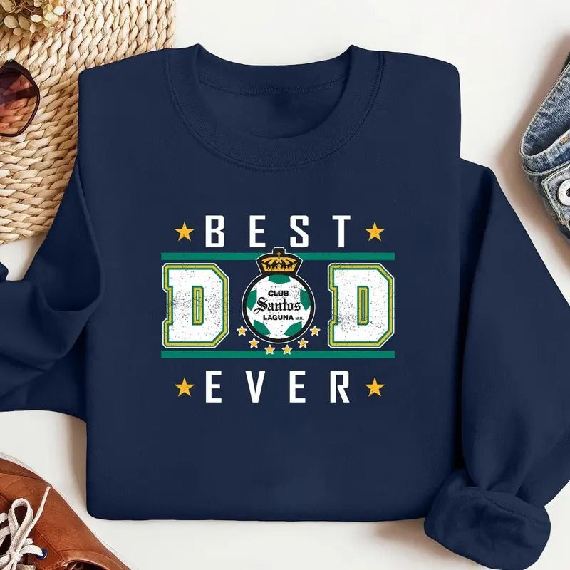 Santos Laguna Best Dad Ever Happy Mexico Football Mexicano Menswear Casual Classic Cotton T-Shirts, Hoodie, Sweatshirt - T-Shirt, Sweatshirt, Hoodie