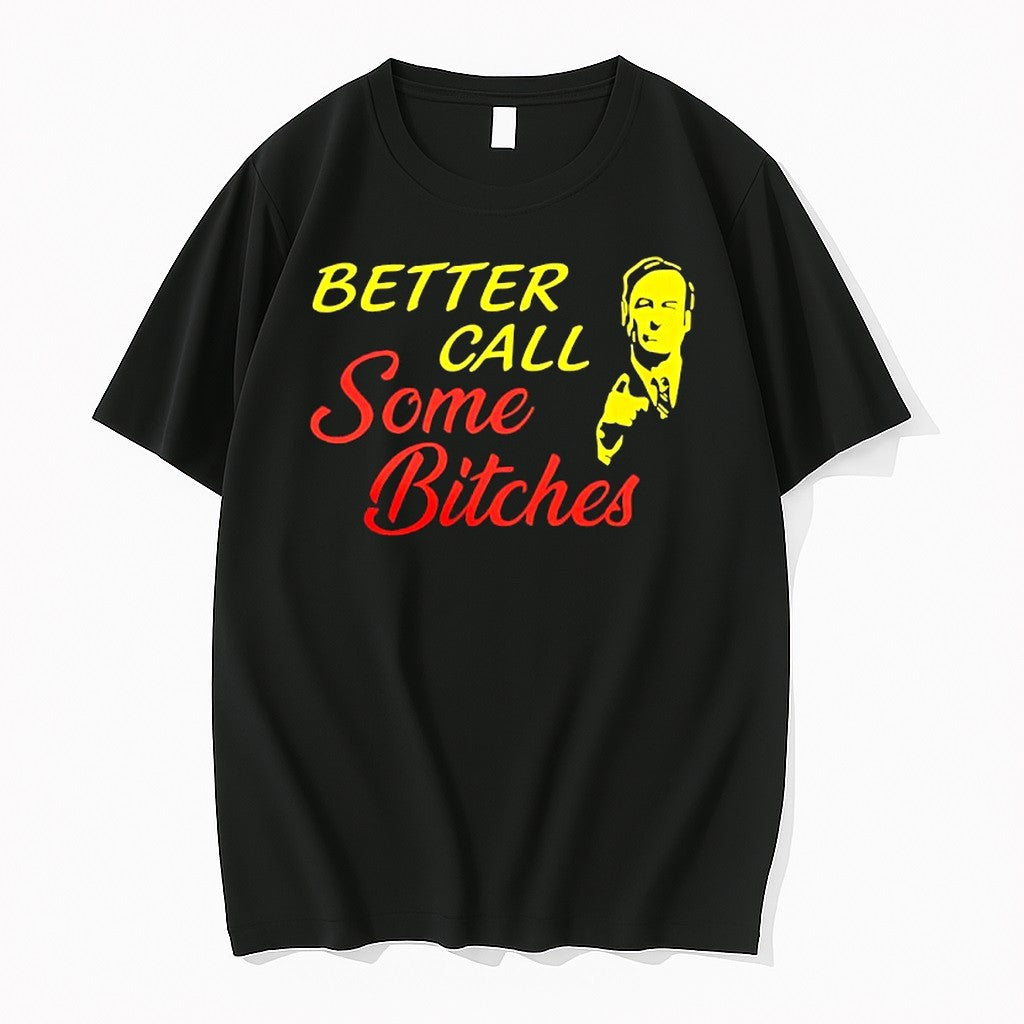 Saul Goodman Better Call Saul Some Bitches Tshirts Sweater Hoodie Jpg Unisex T-shirt, Sweatshirt, Hoodie, Long Sleeve Tee - T-Shirt, Sweatshirt, Hoodie