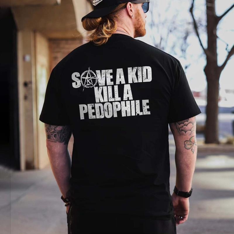 Save Kid Kill P@Dophile Printed T-Shirts, Hoodie, Sweatshirt - T-Shirt, Sweatshirt, Hoodie
