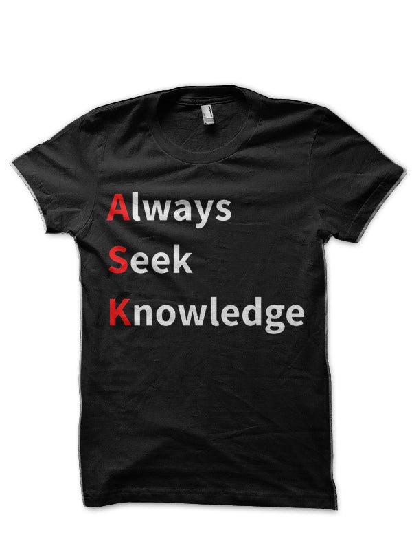 Always Seek Knowledge Black T-Shirts, Hoodie, Sweatshirt - T-Shirt, Sweatshirt, Hoodie
