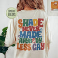 Shade Never Made Anybody Less Gay Pride Gay Pride T Swift Shirt Sleeve Womenswear T-Shirts, Hoodie, Sweatshirt - T-Shirt, Sweatshirt, Hoodie