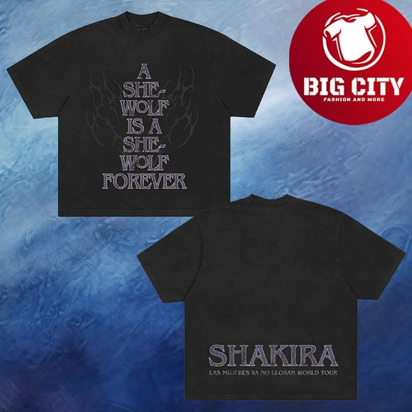 Shakira Merch LMYNL World Tour 2025 She Wolf Tee A She Wolf  A She Wolf Forever Two Sided Shirt - T-Shirt, Sweatshirt, Hoodie
