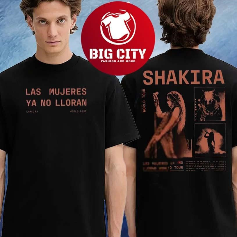 Shakira Merch Tee Las Mujeres Ya No Lloran World Tour 2025 Two Sided Shirt Unisex T-shirt, Sweatshirt, Hoodie, Long Sleeve Tee - T-Shirt, Sweatshirt, Hoodie