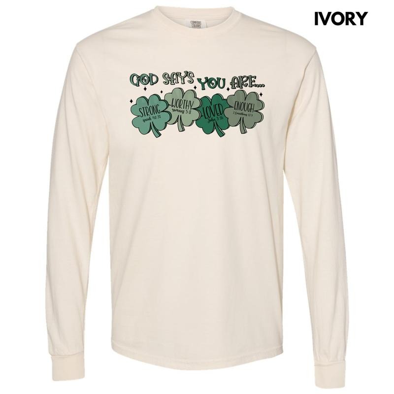 Shamrock God Says You Are Long Sleeve Comfort Colors T-Shirts, Hoodie, Sweatshirt - T-Shirt, Sweatshirt, Hoodie