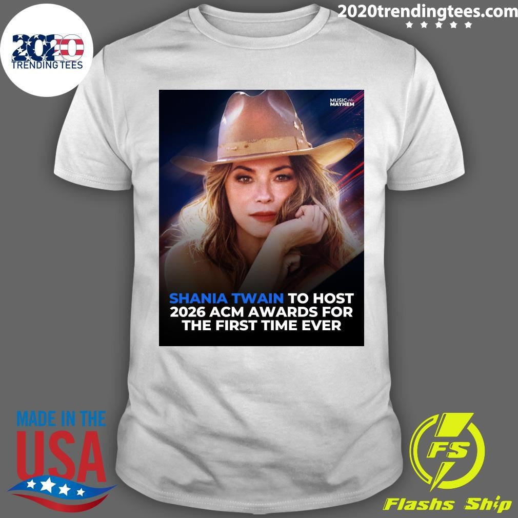 Shania Twain To Host 2026 Acm Awards For The First Time Ever Shirt Unisex T-shirt, Sweatshirt, Hoodie, Long Sleeve Tee - T-Shirt, Sweatshirt, Hoodie