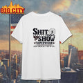Shit Show Supervisor Because Someone Has To Run The Circus Shirt Unisex T-shirt, Sweatshirt, Hoodie, Long Sleeve Tee - T-Shirt, Sweatshirt, Hoodie