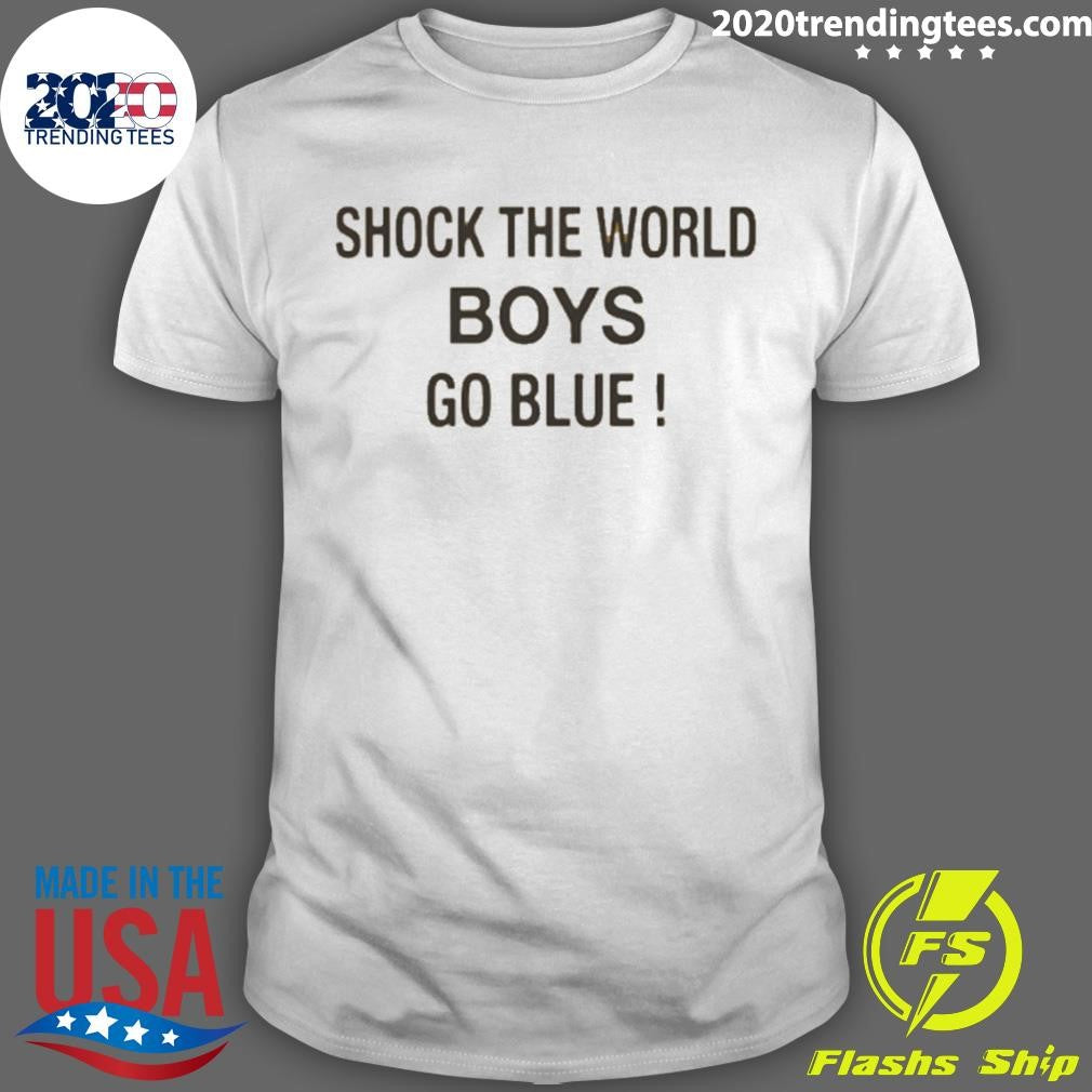 Shock The World Boys Go Blue Michigan Basketball Shirt Unisex T-shirt, Sweatshirt, Hoodie, Long Sleeve Tee - T-Shirt, Sweatshirt, Hoodie