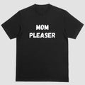 Short Sleeve MOM PLEASER T-Shirts, Hoodie, Sweatshirt - T-Shirt, Sweatshirt, Hoodie