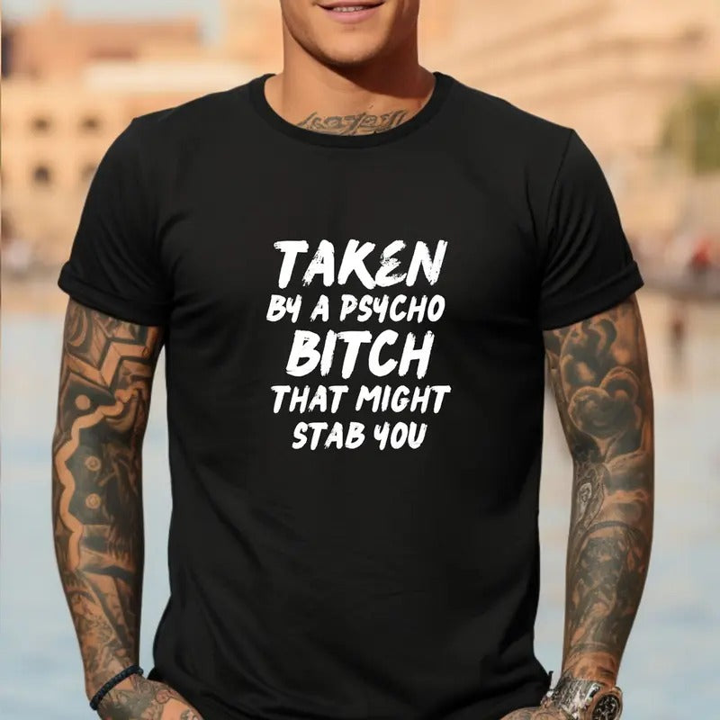 Short Sleeve TAKEN PSYCHO BITCH THAT MIGHT STAB YOU T-Shirts, Hoodie, Sweatshirt - T-Shirt, Sweatshirt, Hoodie