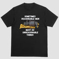 Short Sleeve Shirt KILLDOZER Sometimes Reasonable Must Do Unreasonable Things T-Shirts, Hoodie, Sweatshirt - T-Shirt, Sweatshirt, Hoodie