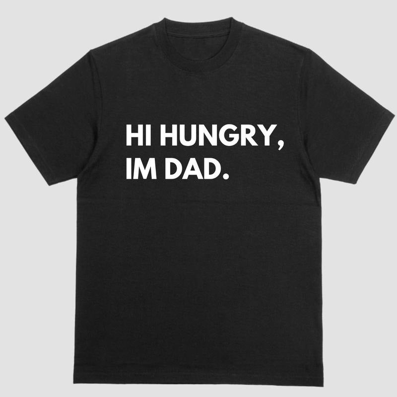 Short Sleeve Shirt HI HUNGRY IM DAD T-Shirts, Hoodie, Sweatshirt - T-Shirt, Sweatshirt, Hoodie