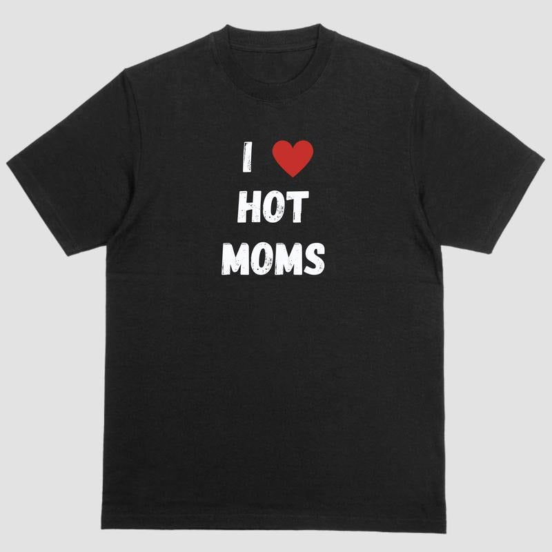 Short Sleeve Shirt I LOVE HOT MOMS T-Shirts, Hoodie, Sweatshirt - T-Shirt, Sweatshirt, Hoodie