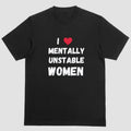 Short Sleeve Shirt I LOVE MENTALLY UNSTABLE T-Shirts, Hoodie, Sweatshirt - T-Shirt, Sweatshirt, Hoodie
