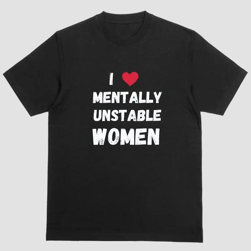 Short Sleeve Shirt I LOVE MENTALLY UNSTABLE T-Shirts, Hoodie, Sweatshirt - T-Shirt, Sweatshirt, Hoodie