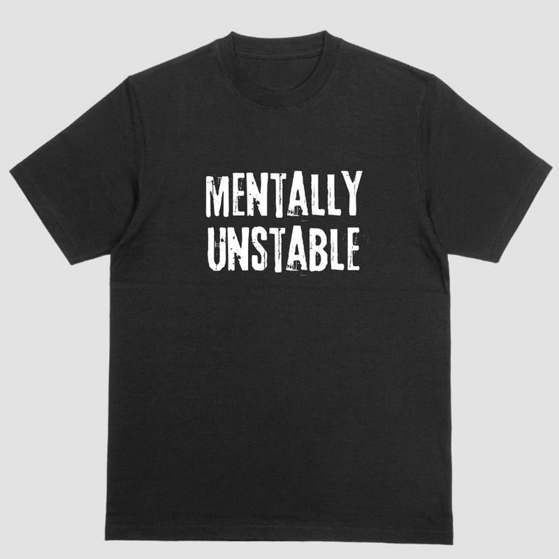 Short Sleeve Shirt MENTALLY UNSTABLE T-Shirts, Hoodie, Sweatshirt - T-Shirt, Sweatshirt, Hoodie