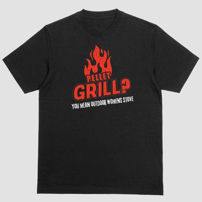 Short Sleeve Shirt PELLET GRILL? YOU MEAN OUTDOOR STOVE T-Shirts, Hoodie, Sweatshirt - T-Shirt, Sweatshirt, Hoodie