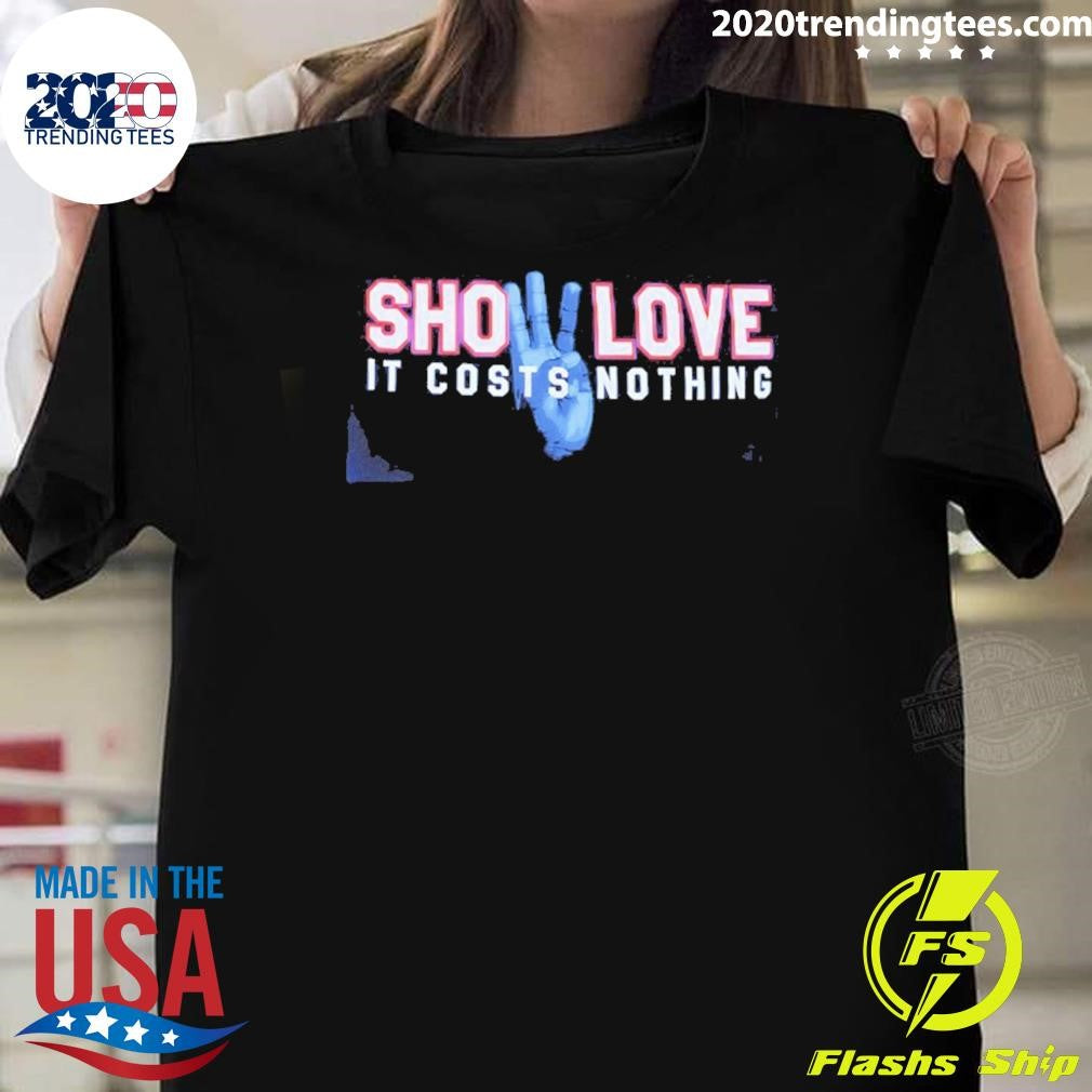 Show Love It Costs Nothing Buffalo Sabers Shirt Unisex T-shirt, Sweatshirt, Hoodie, Long Sleeve Tee - T-Shirt, Sweatshirt, Hoodie