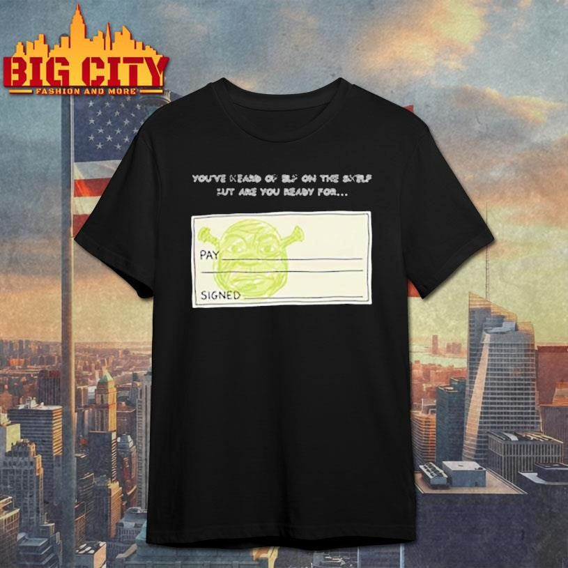 Shrek on a Cheque Youve heard of elf on the shelf but are you ready for meme shirt Unisex T-shirt, Sweatshirt, Hoodie, Long Sleeve Tee - T-Shirt, Sweatshirt, Hoodie