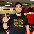 Sid Bream Ruined My Childhood text shirt Unisex T-shirt, Sweatshirt, Hoodie, Long Sleeve Tee - T-Shirt, Sweatshirt, Hoodie