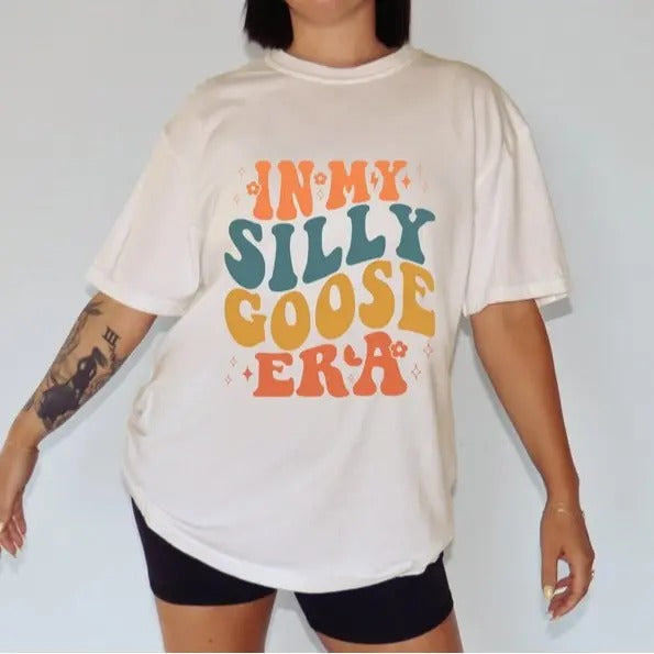 Silly Goose Shirt My Silly Goose Era Shirt Funny Shirt Silly Goose Animal Lover Era Shirt Comfort Cotton T-Shirts, Hoodie, Sweatshirt - T-Shirt, Sweatshirt, Hoodie