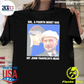 Sir, A Fourth Beret Has Hit Actors Head Shirt Unisex T-shirt, Sweatshirt, Hoodie, Long Sleeve Tee - T-Shirt, Sweatshirt, Hoodie