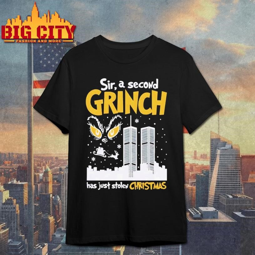 Sir A Second Grnch Character Has Just Stolen Christmas Shirt Unisex T-shirt, Sweatshirt, Hoodie, Long Sleeve Tee - T-Shirt, Sweatshirt, Hoodie