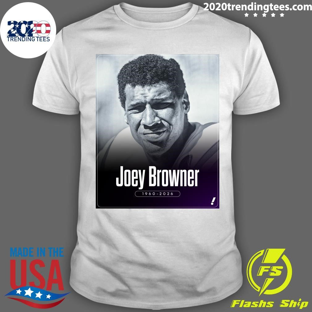 Six-Time Pro Bowler and Three-Time All-Pro Defensive Back Joey Browner Has Died At The Age Of 65 Shirt - T-Shirt, Sweatshirt, Hoodie