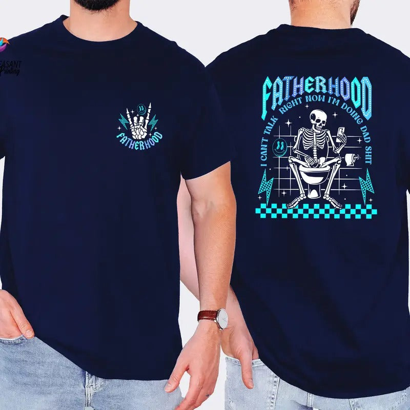 Skeleton Dad Shirt Shirt I Can'T Talk Right Now I'M Doing Dad Shit Shirt Fatherhood Shirt Dad Life Shirt Father Shirt T-Shirts, Hoodie, Sweatshirt - T-Shirt, Sweatshirt, Hoodie