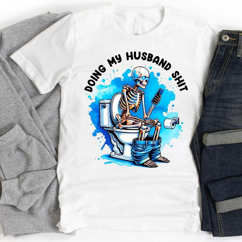 Skeleton Doing My Husband Sh! Husband Anniversary Him T-Shirts, Hoodie, Sweatshirt - T-Shirt, Sweatshirt, Hoodie