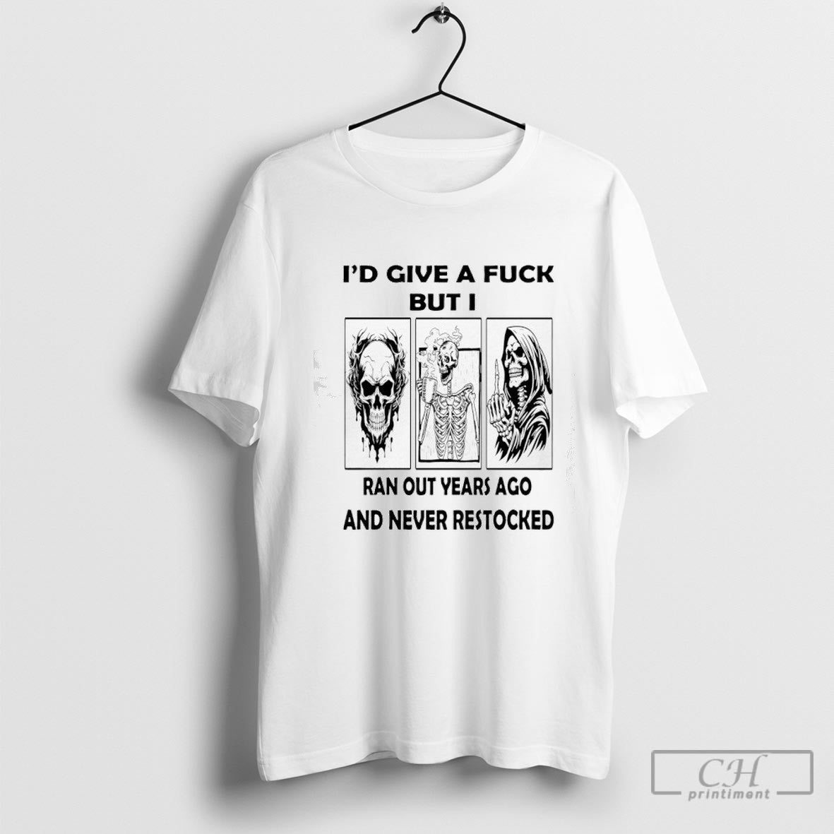 Skeleton Id Give A Fck But I Ran Out Years Ago And Never Restocked Unisex T-shirt, Sweatshirt, Hoodie, Long Sleeve Tee - T-Shirt, Sweatshirt, Hoodie
