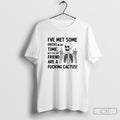 Skeleton Ive Met Some Pricks In My Time But You My Friend Are A Fucking Unisex T-shirt, Sweatshirt, Hoodie, Long Sleeve Tee - T-Shirt, Sweatshirt, Hoodie
