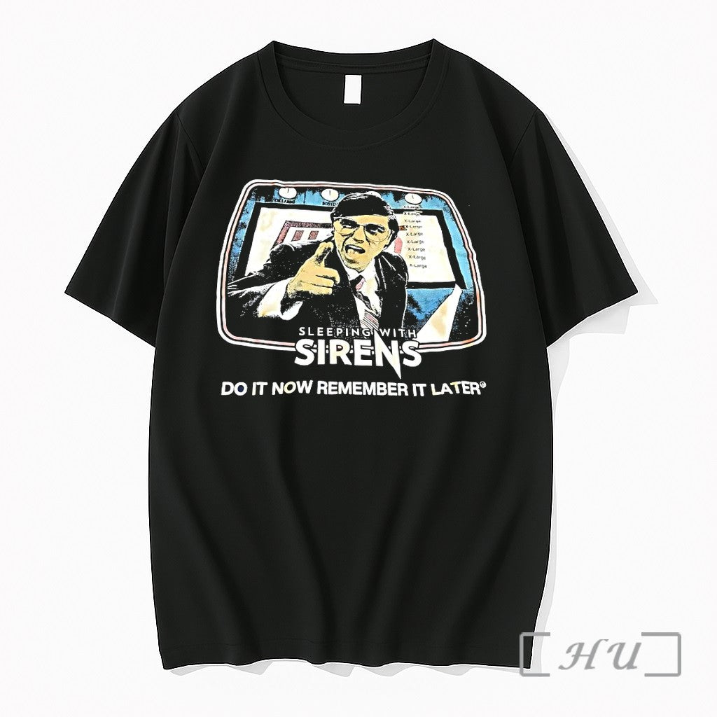 Sleeping With Sirens Do It Now Remember It Later Tshirts Sweater Hoodie Jpg Unisex T-shirt, Sweatshirt, Hoodie, Long Sleeve Tee - T-Shirt, Sweatshirt, Hoodie