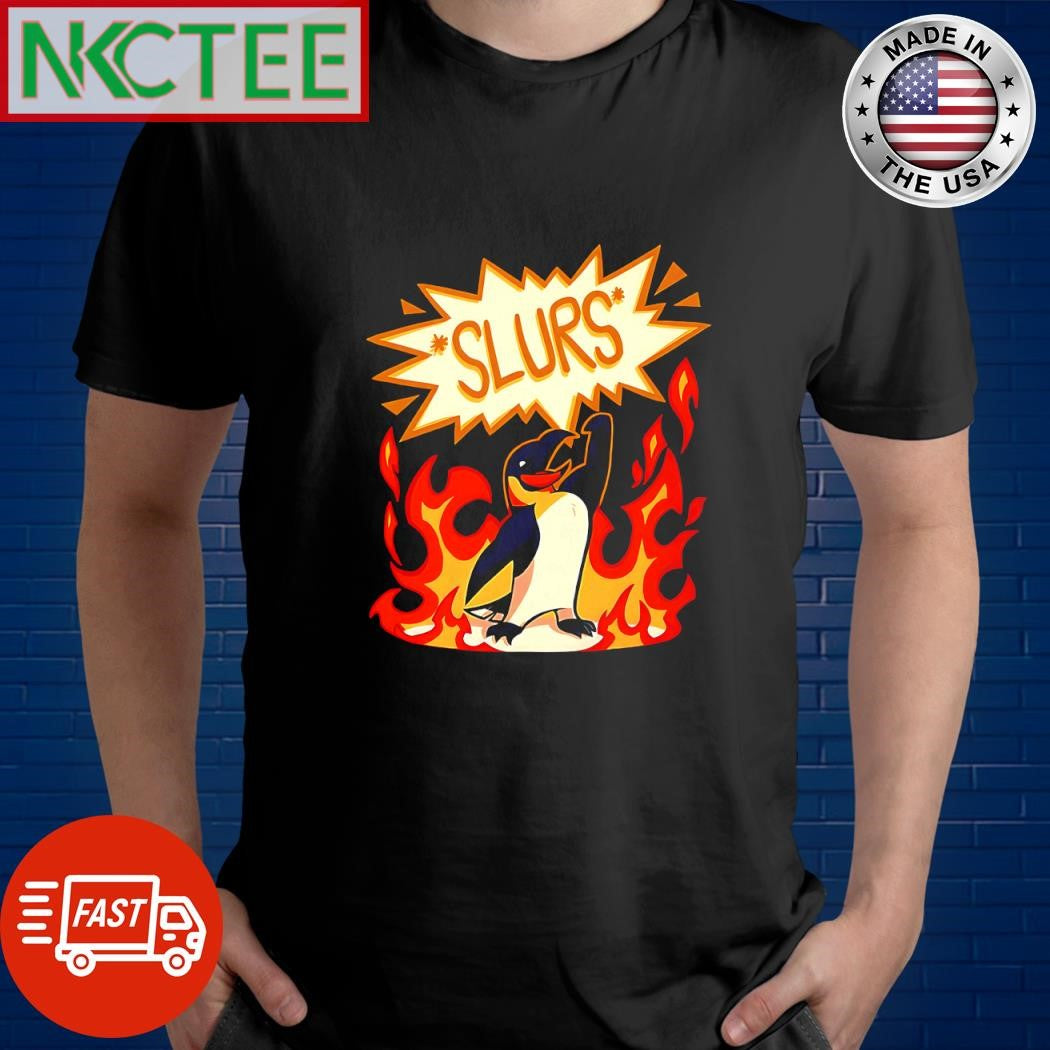 Slurs Penguin burn shirt Unisex T-shirt, Sweatshirt, Hoodie, Long Sleeve Tee - T-Shirt, Sweatshirt, Hoodie