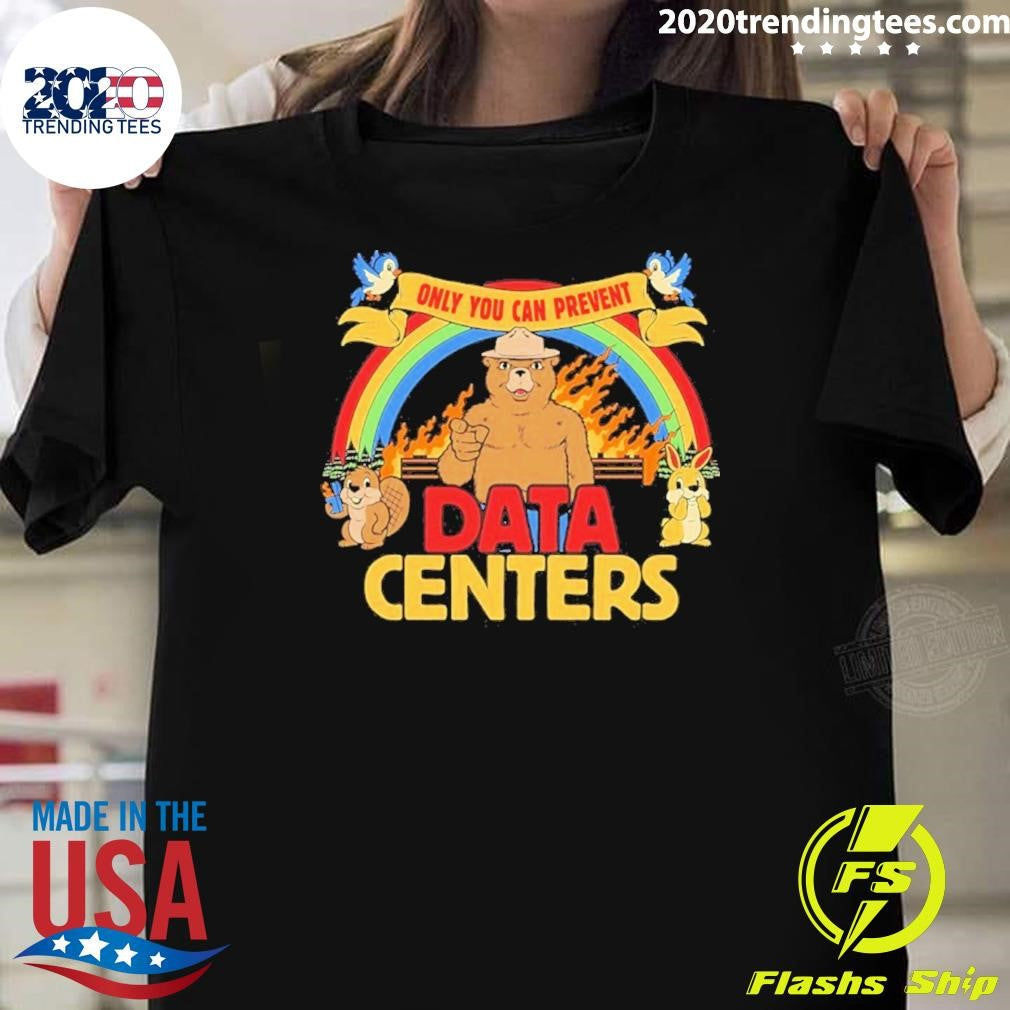 Smokey Bear Only You Can Prevent Data Centers Shirt Unisex T-shirt, Sweatshirt, Hoodie, Long Sleeve Tee - T-Shirt, Sweatshirt, Hoodie