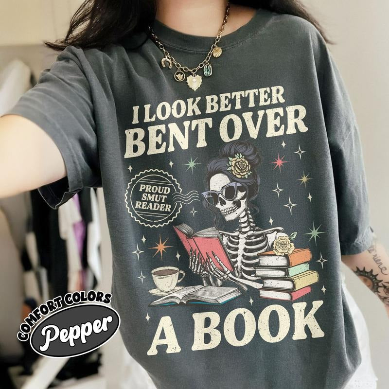 Smut Reader Comfort Colors Shirt Skeleton I Better Bent Over Book Shirt Romance Reader Spicy Book Dark Romance T-Shirts, Hoodie, Sweatshirt - T-Shirt, Sweatshirt, Hoodie