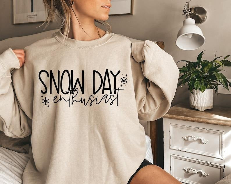 Snow Day Enthusiast Shirt Fun Teacher Winter Winter Break No School Snow Day Shirt Winter Snow Snow ; Cotton Polyester Womenswear Light T-Shirts, Hoodie, Sweatshirt - T-Shirt, Sweatshirt, Hoodie