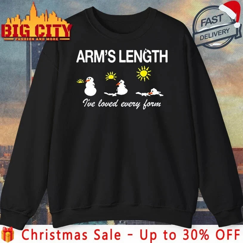 Snowman Arm’s Length I’ve Loved Every Form shirt Unisex T-shirt, Sweatshirt, Hoodie, Long Sleeve Tee - T-Shirt, Sweatshirt, Hoodie