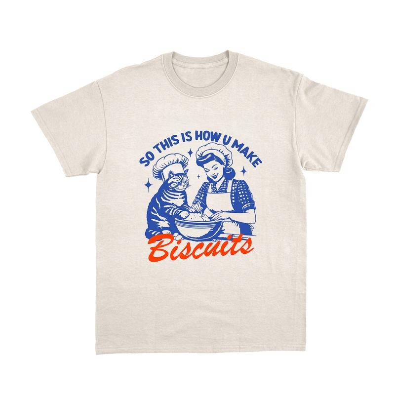 So This Is How You Make Biscuits Shirt Cat Biscuits Shirt Funny Cat Shirts Funny Meme Shirt Vintage Baking Shirt Cat Lover T-Shirts, Hoodie, Sweatshirt - T-Shirt, Sweatshirt, Hoodie