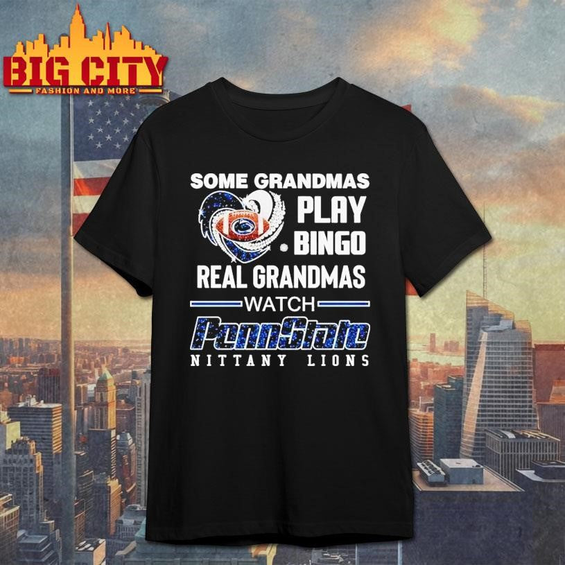 Some Grandmas Play Bingo Real Grandmas Watch Penn State Nittany Lions Diamond Heart Shirt Unisex T-shirt, Sweatshirt, Hoodie, Long Sleeve Tee - T-Shirt, Sweatshirt, Hoodie