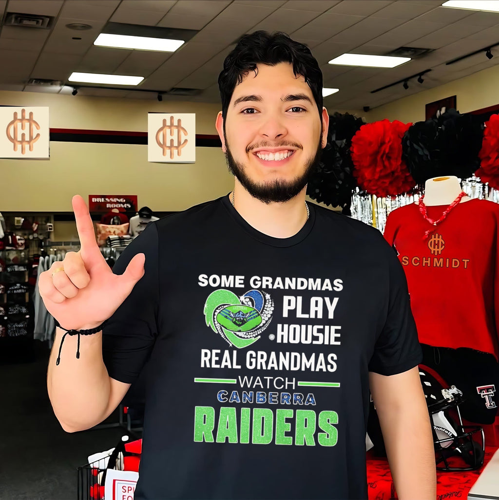 Some grandmas play housie real grandmas watch Canberra Raiders shirt Unisex T-shirt, Sweatshirt, Hoodie, Long Sleeve Tee - T-Shirt, Sweatshirt, Hoodie