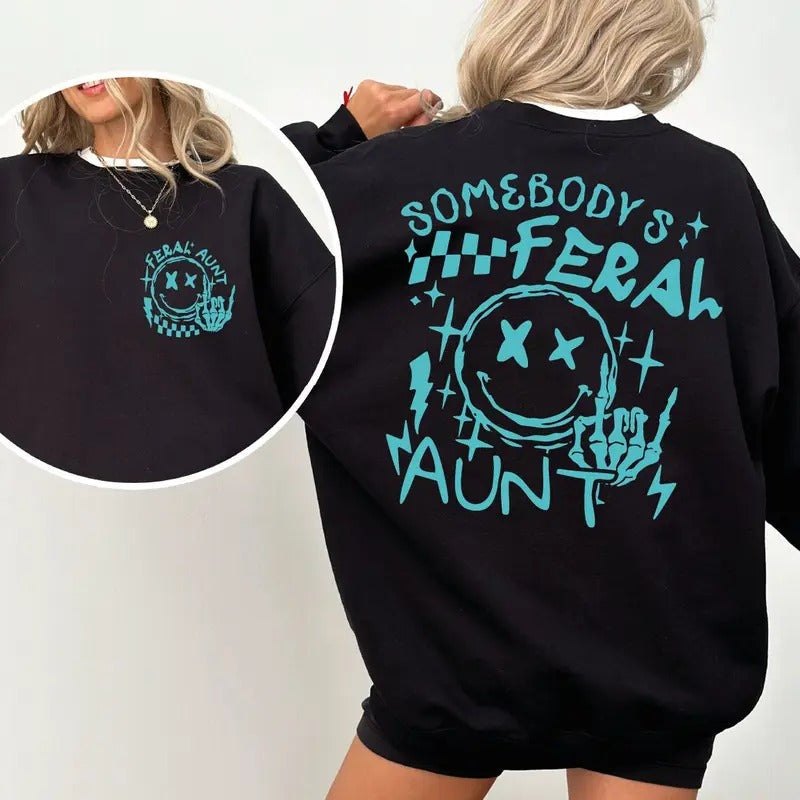 Somebody'S Feral Aunt Shirt Aunt Shirt Aunt Life T Shirtstyle{N002}2 T-Shirts, Hoodie, Sweatshirt - T-Shirt, Sweatshirt, Hoodie