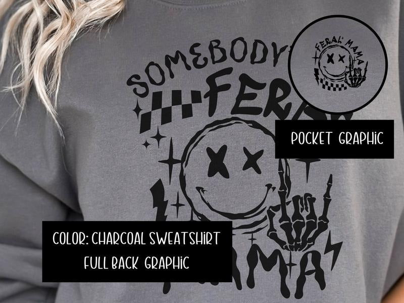 Somebody'S Feral Mama Tops T-Shirts, Hoodie, Sweatshirt - T-Shirt, Sweatshirt, Hoodie