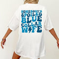 Somebody'S Spoiled Blue Collar Wife Shirt Blue Collar Wife Printed Wife Funny Cotton Fabric Shirt Wifey Shirt Casual Womenswear Top Comfort Fit Casual Chic Underwear T-Shirts, Hoodie, Sweatshirt - T-Shirt, Sweatshirt, Hoodie