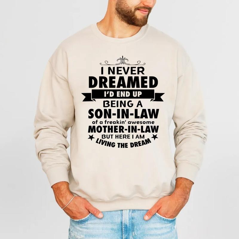 Son Law I Never Dreamed I'D End Up Being Son Law Wedding Groom Casual T-Shirts, Hoodie, Sweatshirt - T-Shirt, Sweatshirt, Hoodie