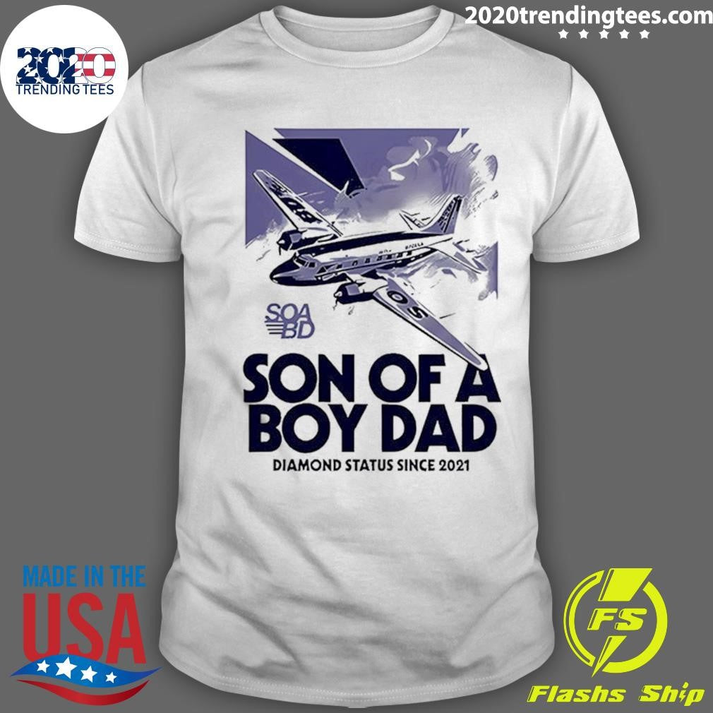 Son of a Boy Dad Diamond Status since 2021 Shirt Unisex T-shirt, Sweatshirt, Hoodie, Long Sleeve Tee - T-Shirt, Sweatshirt, Hoodie
