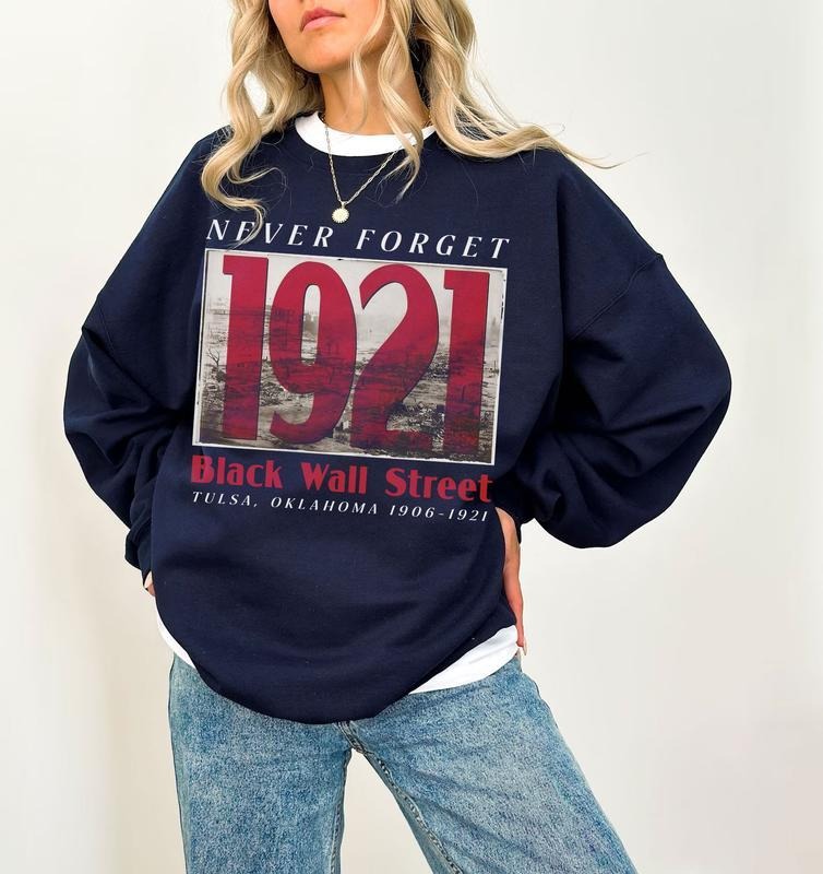 Sonia Samra Never Forget Black Wall Street 1921 Black History Month Juneteenth Black Lives Matter Smooth Fabric Streetwear T-Shirts, Hoodie, Sweatshirt - T-Shirt, Sweatshirt, Hoodie
