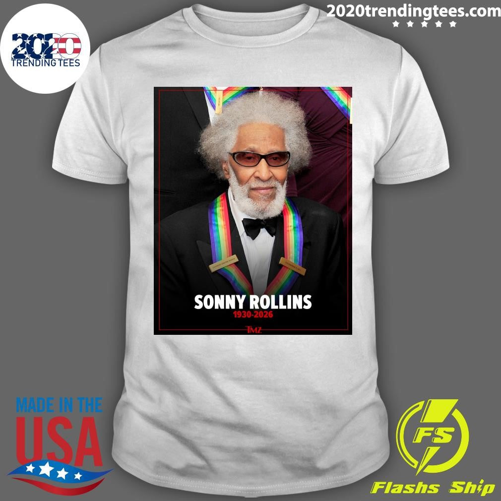 Sonny Rollins, The Legendary Jazz Saxophonist Honored Twice By Former President Barack Obama, Has Died At 95 In New York Shirt - T-Shirt, Sweatshirt, Hoodie